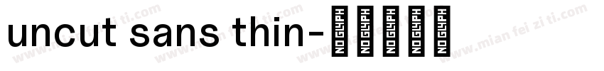 uncut sans thin字体转换